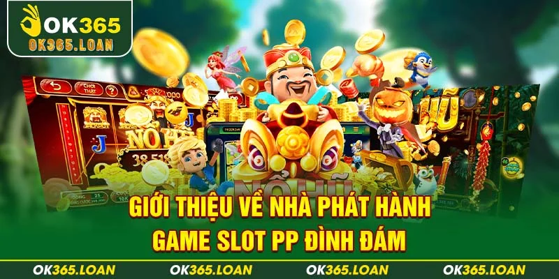 Giới thiệu về nhà phát hành game slot PP đình đám